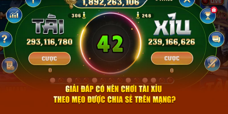 Giải đáp có nên chơi tài xỉu theo mẹo được chia sẻ trên mạng?